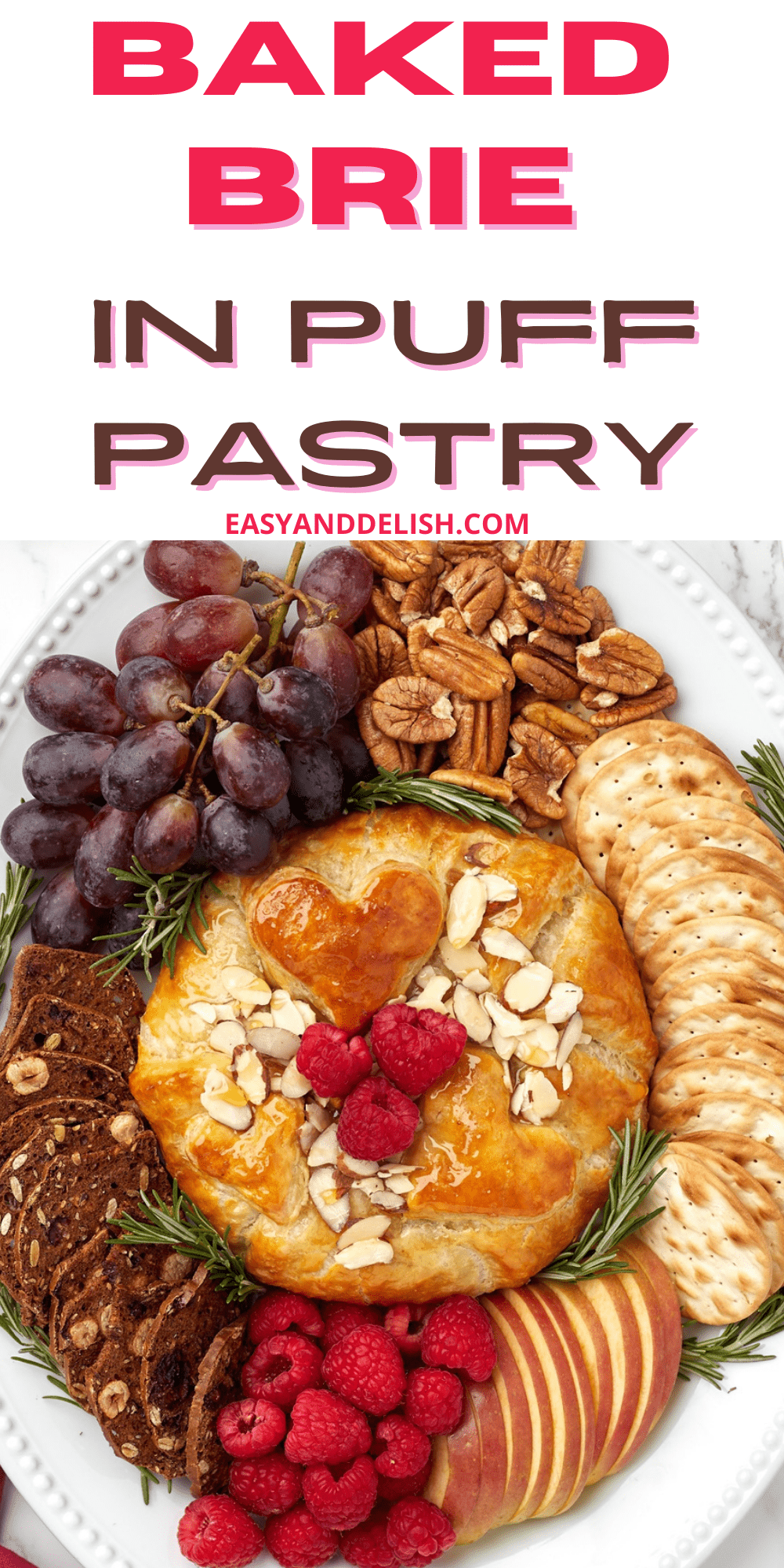 pin showing a platter with baked brie in puff pastry sorrounded by crackers, nuts, and fruits.