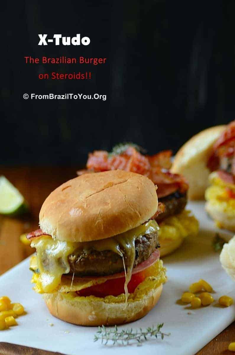 X-Tudo -- the Brazilian Burger on Steroids!!!