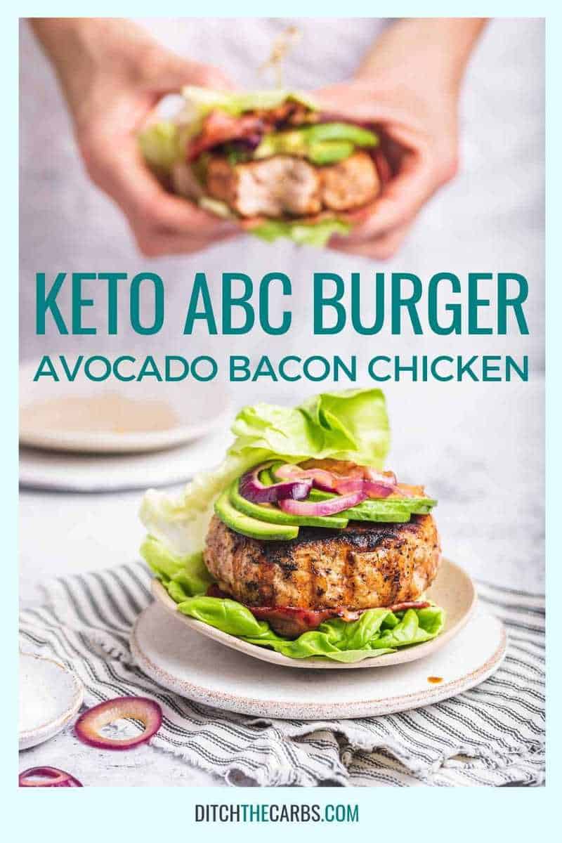 Keto ABC Burger as an easy chicken recipe for dinner by Ditch the Carbs