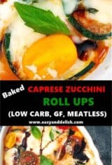 Caprese zucchini roll ups, Caprese zucchini lasagna, Caprese zucchini roll ups casserole