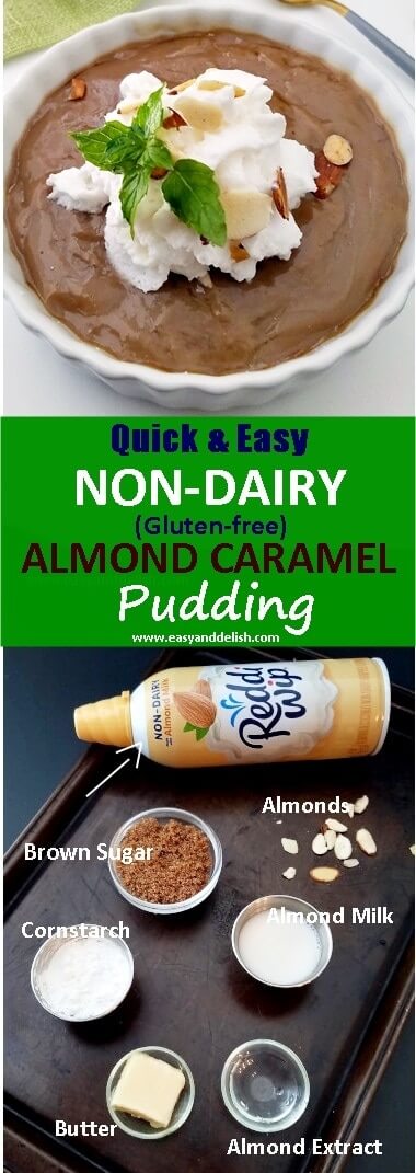 Two combined images showing non-dairy almond caramel pudding and its ingredients