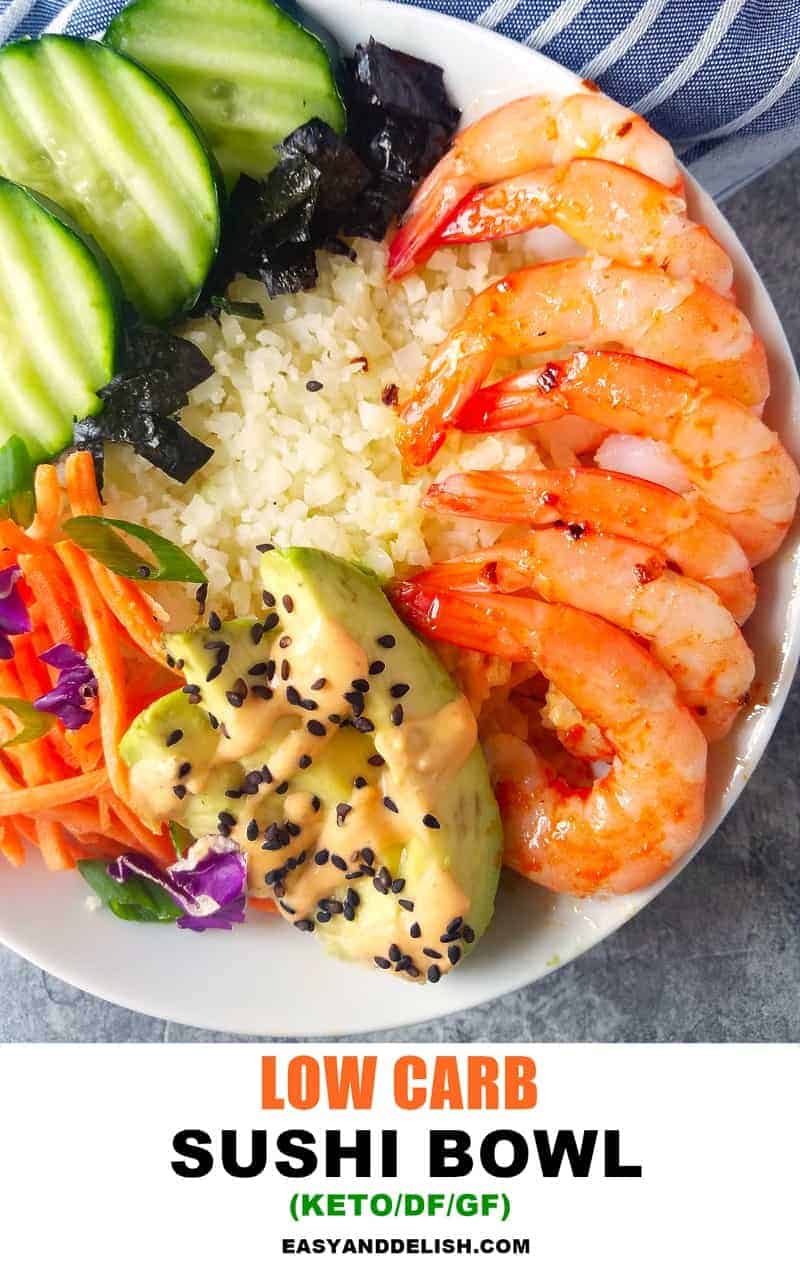 Sushi Bowl Recipe is a trendy low carb sushi made in 15 minutes with seasoned cauliflower rice, cooked shrimp, avocado,veggies, and sriracha mayo. It's low carb, keto, gluten-free. easy and delish! Plus, 10 other sushi recipes for a sushi party. close up for sushi bowl