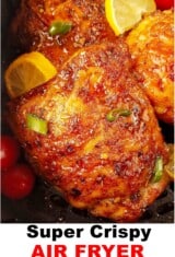 Air Fryer Chicken Thighs - Easy and Delish