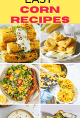 image collage showing 6 out of 35 easy corn recipes (canned, fresh, and frozen corn recipes) .