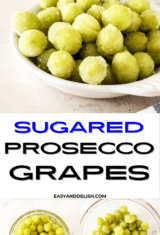a pin with sugared prosecco grapes and instructions on how to make them.