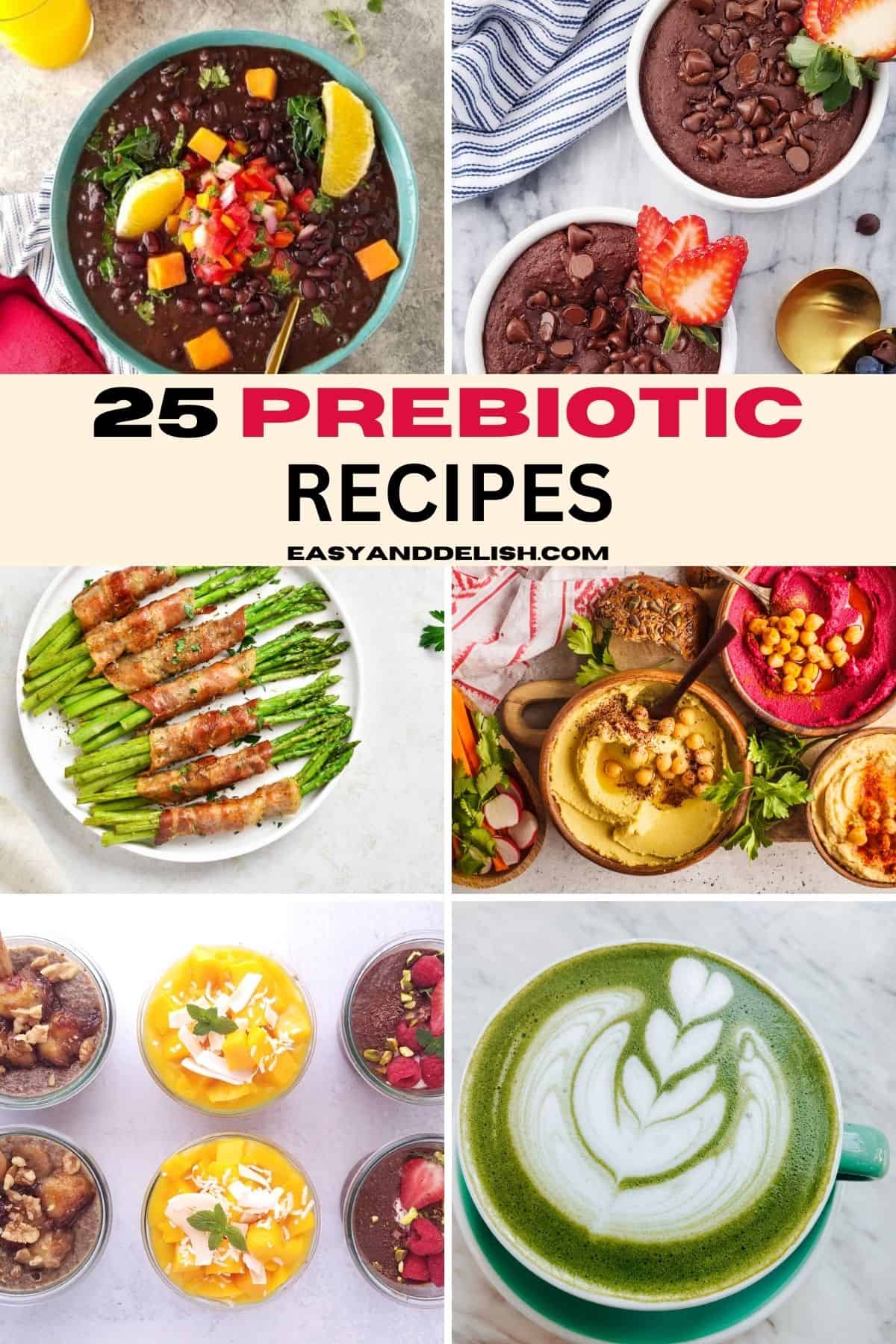 Collage featuring 6 out 30 gut healthy meals that are prebiotic. 