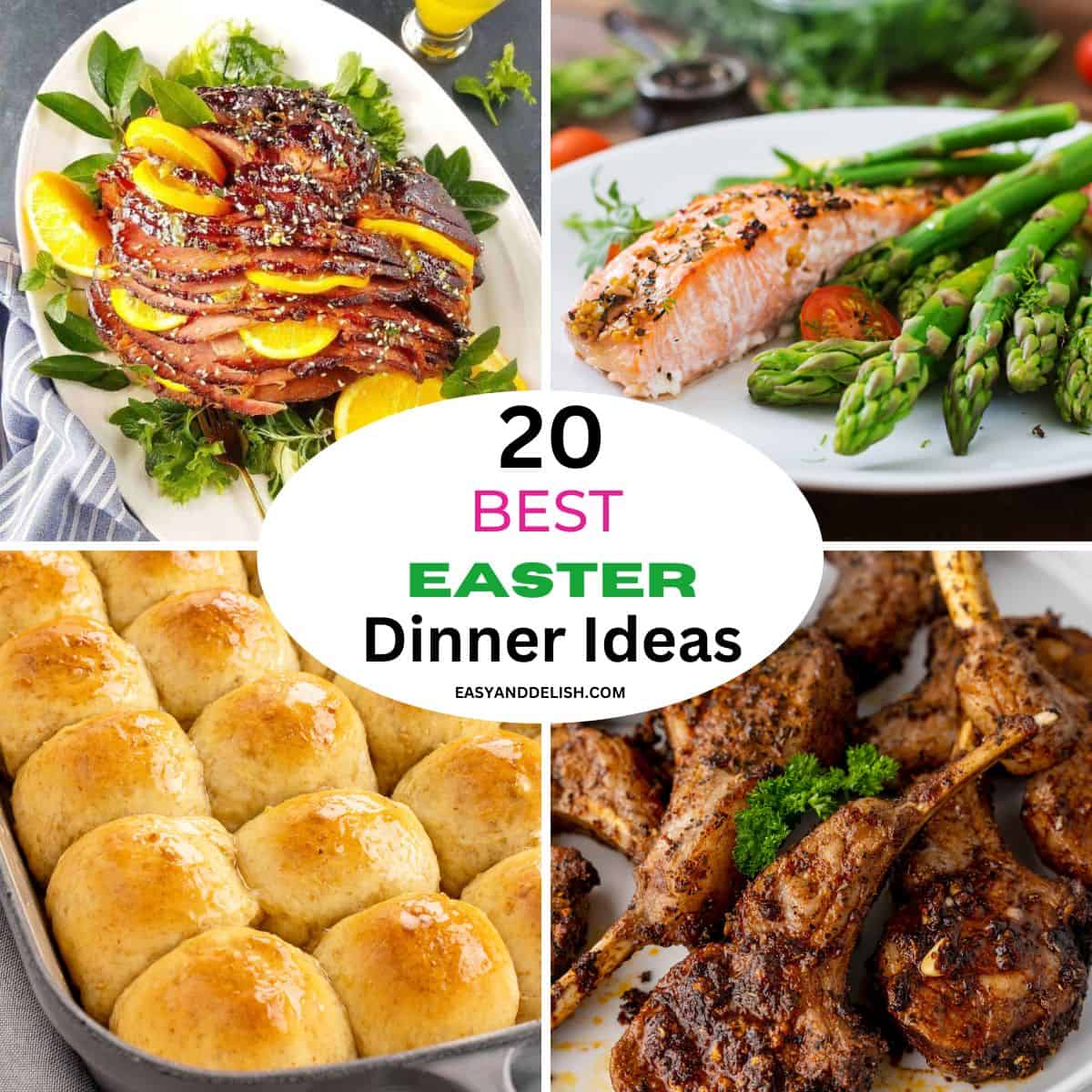 Collage showing 4 out of 20 best Easter dinner ideas.