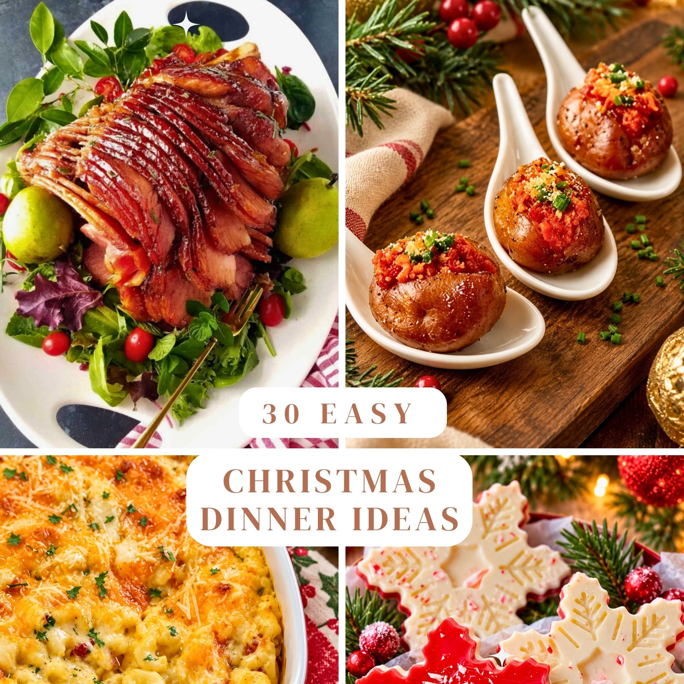 30 easy Christmas dinner ideas featuring glazed ham, stuffed baby potatoes, baked mac and cheese, and festive Christmas cookies.